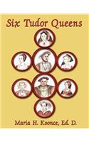 Six Tudor Queens