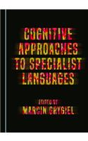 Cognitive Approaches to Specialist Languages