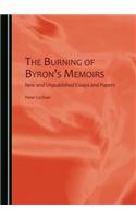 The Burning of Byron’s Memoirs: New and Unpublished Essays and Papers