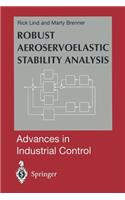 Robust Aeroservoelastic Stability Analysis
