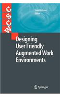 Designing User Friendly Augmented Work Environments: (Computer Supported Cooperative Work)