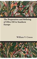 Preparation and Refining of Olive Oil in Southern Europe