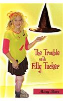 The Trouble with Filly Tucker