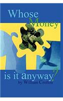 Whose Money Is It, Anyway?