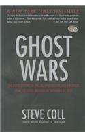 Ghost Wars: The Secret History of the CIA, Afghanistan, and Bin Laden, from the Soviet Invasion to September 10, 2001