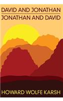 David and Jonathan/Jonathan and David