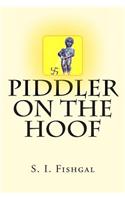 Piddler on the Hoof