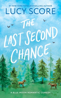 The Last Second Chance: A Small Town Enemies to Lovers Romcom(Blue Moon)