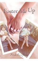 Foster Me Up