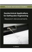 Geotechnical Applications for Earthquake Engineering: Research Advancements