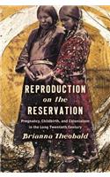 Reproduction on the Reservation