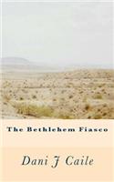 The Bethlehem Fiasco