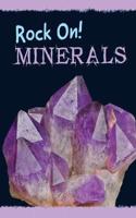Minerals: (Rock On!)