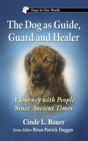 Dog as Guide, Guard and Healer