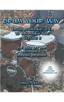 Drum Your Way from Beginning Joe to Drumming Pro Volume II
