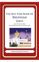 The Best Ever Book of Bruneian Jokes: Lots and Lots of Jokes Specially Repurposed for You-Know-Who(English)
