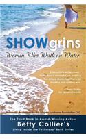 Showgrins: Women Who Walk on Water