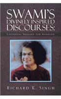 Swami's Divinely Inspired Discourses