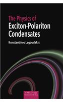The Physics of Exciton-Polariton Condensates