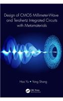 Design of CMOS Millimeter-Wave and Terahertz Integrated Circuits with Metamaterials