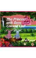 The Princess With Rose Colored Hair