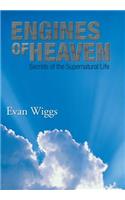 Engines of Heaven: Secrets of the Supernatural Life(English)