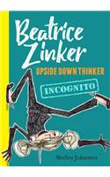 Incognito: (2 Beatrice Zinker, Upside Down Thinker)