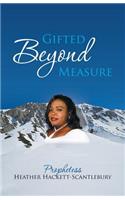 Gifted Beyond Measure