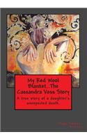 My Red Wool Blanket, The Cassandra Voss Story