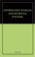 Information Storage And Retrieval Systems,