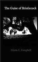 The Guise of Bristlecock: (English)