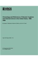 Chronology and References of Volcanic Eruptions and Selected Unrest in the United States, 1980- 2008: (English)