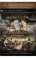 A.D. the Bible Continues En Español: La Revolución Que Cambió Al Mundo