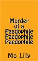 Murder of a Paedophile Paedophile Paedophile