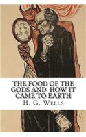 Food of the Gods and How It Came to Earth