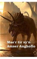 Mae'r Tir Sy'n Amser Anghofio: The Land That Time Forgot (Welsh Edition)