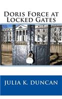 Doris Force at Locked Gates