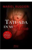 Tatuada en mi alma