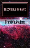 The Science of Grace!