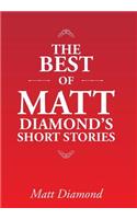 The Best of Matt Diamond's Short Stories