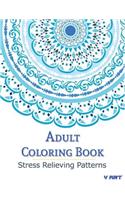 Adult Coloring Book: Coloring Books For Adults: Stress Relieving Patterns