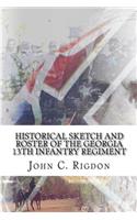 Historical Sketch and Roster Of The Georgia 13th Infantry Regiment