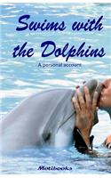 Swims with the Dolphins: A personal account(English)