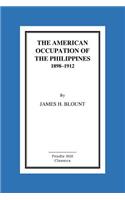 The American Occupation of the Philippines 1898-1912