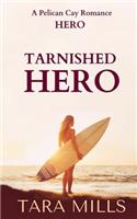 Tarnished Hero: (2 Pelican Cay)