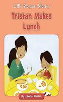 Tristan Makes Lunch: (Little Blossom Stories)