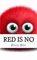Red Is No