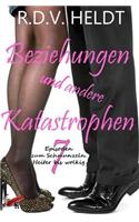 Beziehungen und andere Katastrophen