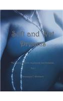 Soft And Wet Dreams: The poetry of erotic daydreams and fantasies(1 Soft and Wet Dreams)