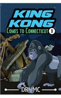 King Kong Comes to Connecticut 3